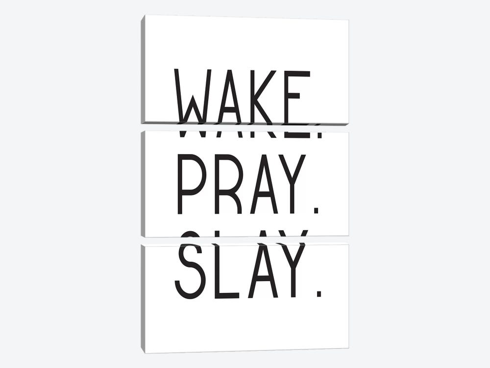 Wake Pray Slay by Pixy Paper 3-piece Art Print