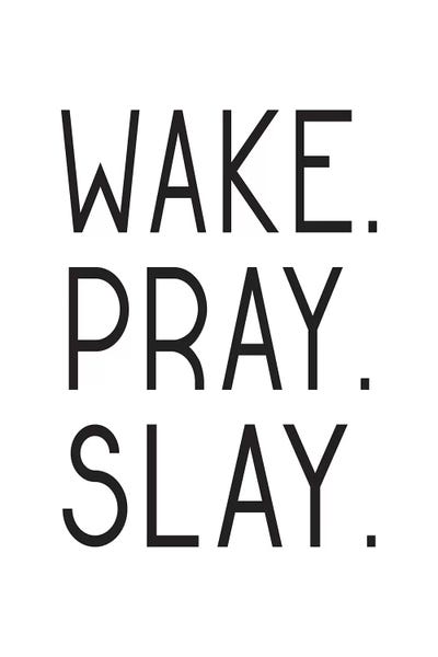 Women's Empowerment: Wake Pray Slay by Pixy Paper