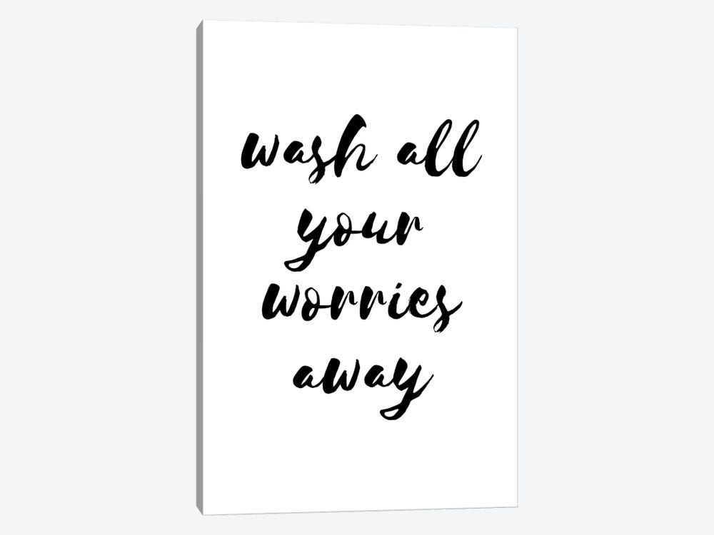 Wash All Your Worries Away by Pixy Paper 1-piece Canvas Wall Art