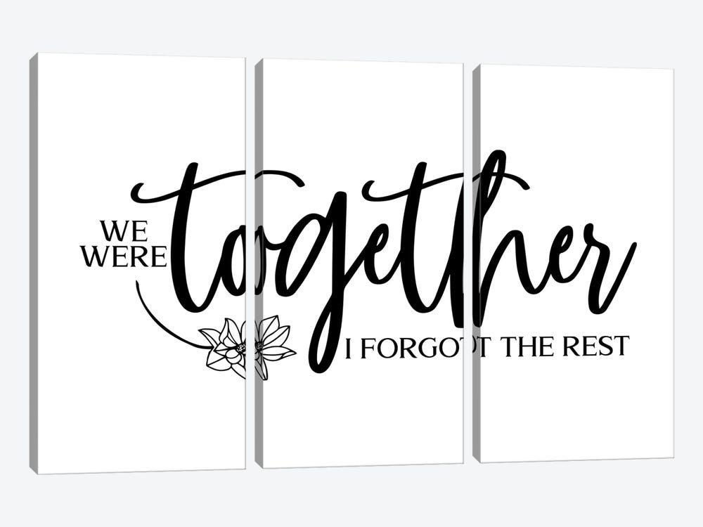 We Were Together I Forgot The Rest by Pixy Paper 3-piece Canvas Artwork