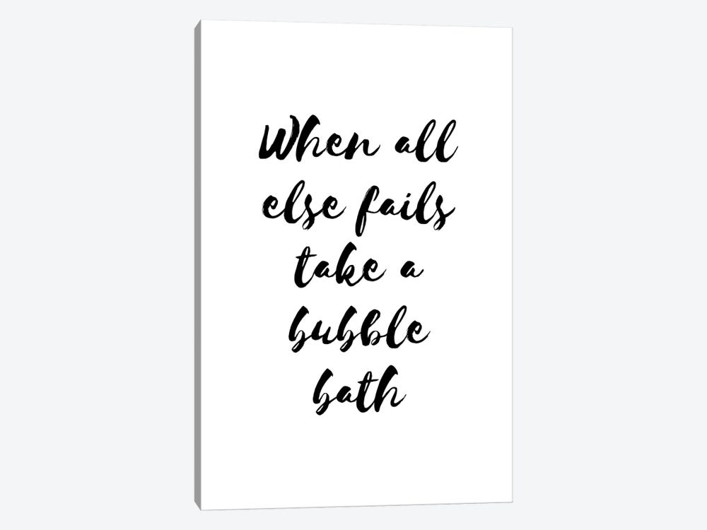When All Else Fails Bubble Bath by Pixy Paper 1-piece Canvas Print