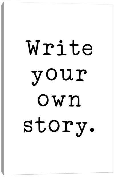 Write Your Own Story Canvas Art Print - Pixy Paper