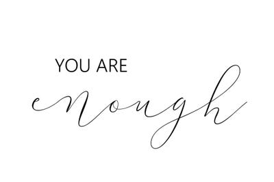 You Are Enough by Pixy Paper art print