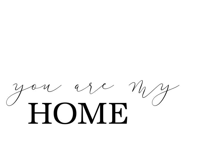 You Are My Home