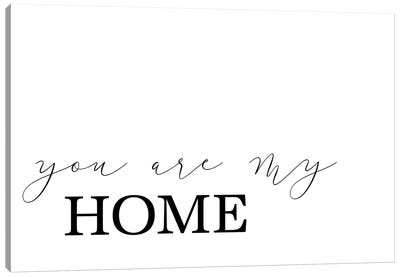 You Are My Home Canvas Art Print - Pixy Paper