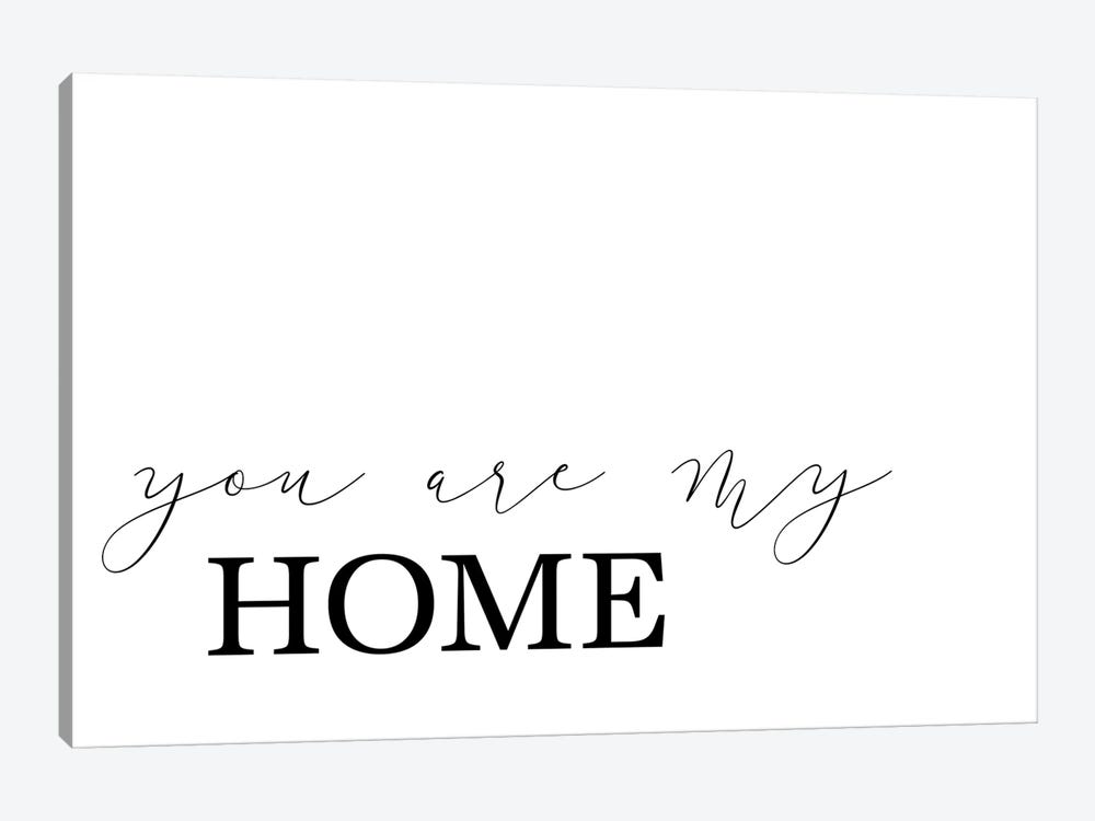 You Are My Home by Pixy Paper 1-piece Art Print