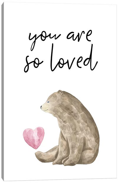 You Are So Loved Bear Watercolour Canvas Art Print - Pixy Paper
