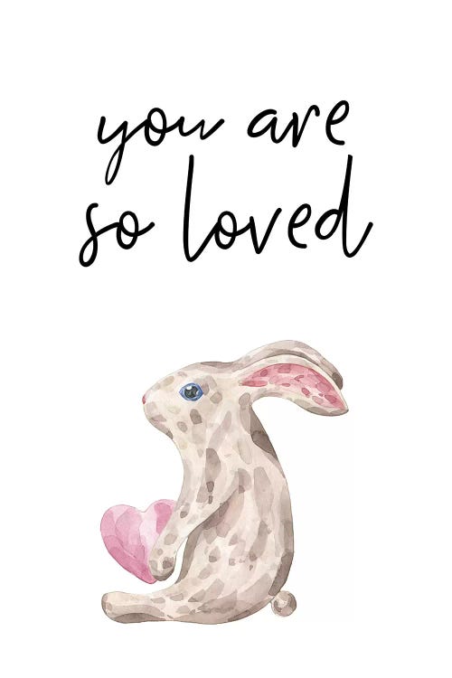 You Are So Loved Bunny Watercolour by Pixy Paper wall art