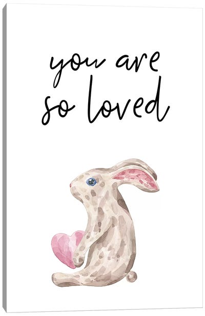 You Are So Loved Bunny Watercolour Canvas Art Print - Pixy Paper