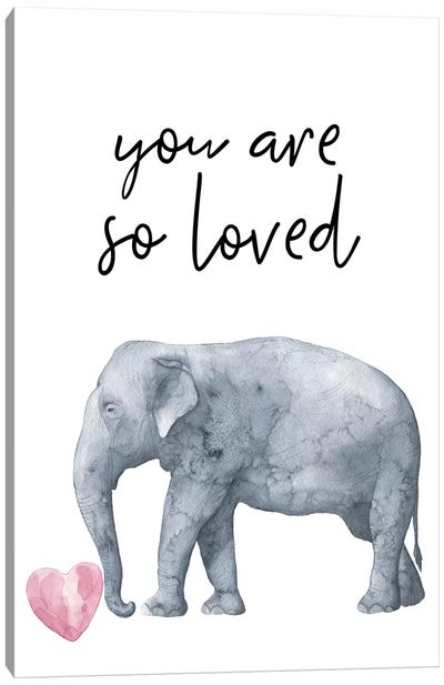 You Are So Loved Elephant Watercolour Canvas Art Print - Love Typography