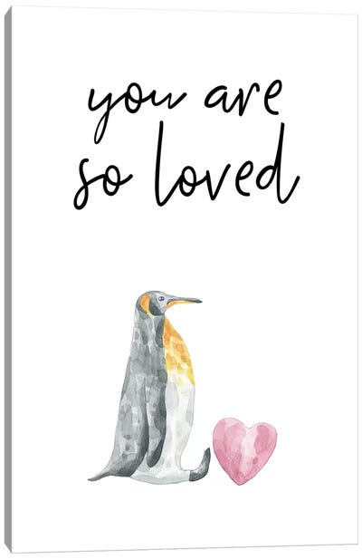 You Are So Loved Penguin Watercolour Canvas Art Print - Love Typography