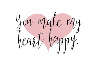 You Make My Heart Happy by Pixy Paper canvas print