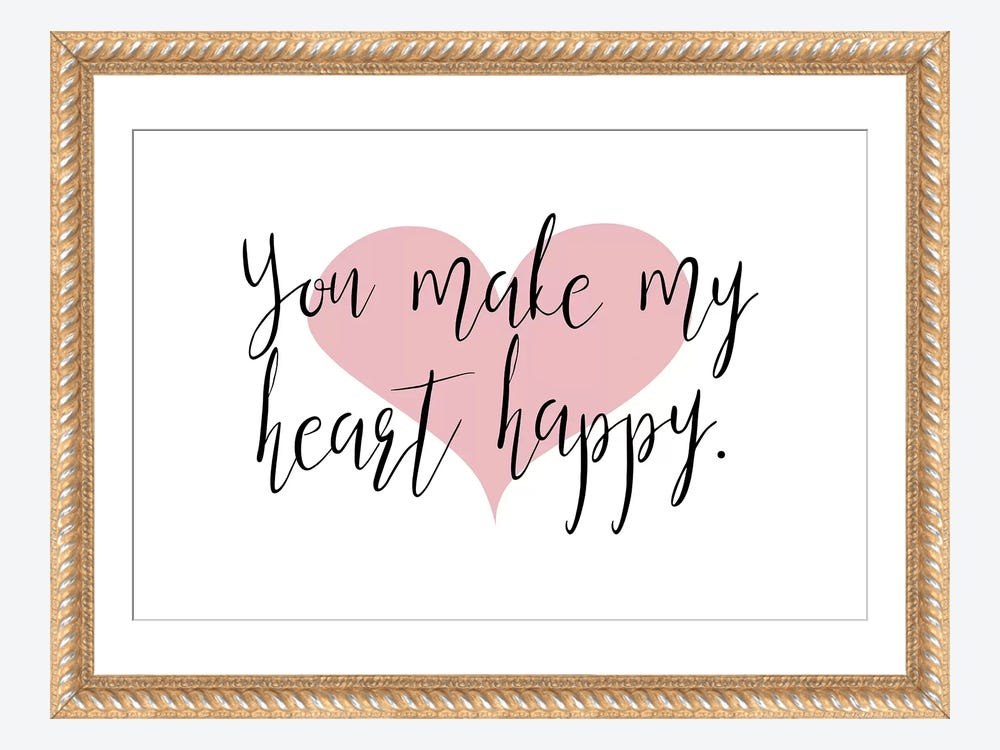 You Make My Heart Happy Inspirational Print