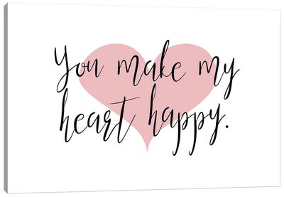 You Make My Heart Happy Canvas Art Print - Pixy Paper