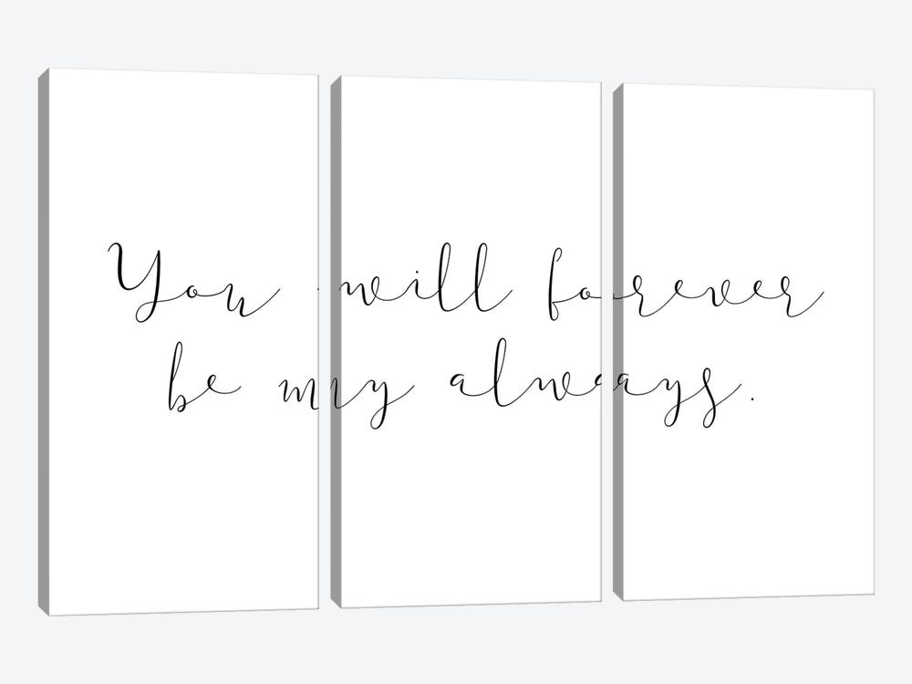 You Will Forever Be My Always by Pixy Paper 3-piece Canvas Art Print