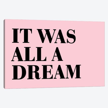 It Was All A Dream Neon Funk Canvas Print #PXY578} by Pixy Paper Canvas Art