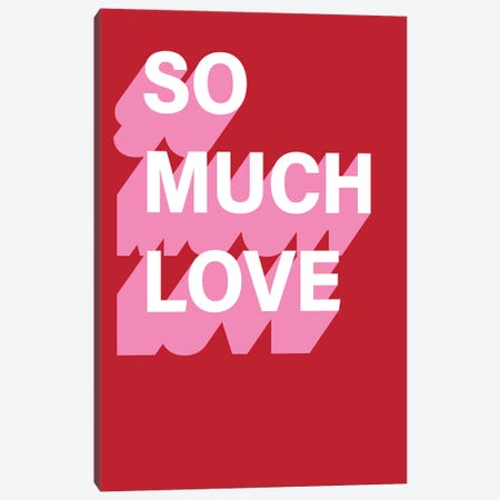 So Much Love Shadow Canvas Print #PXY599} by Pixy Paper Canvas Wall Art