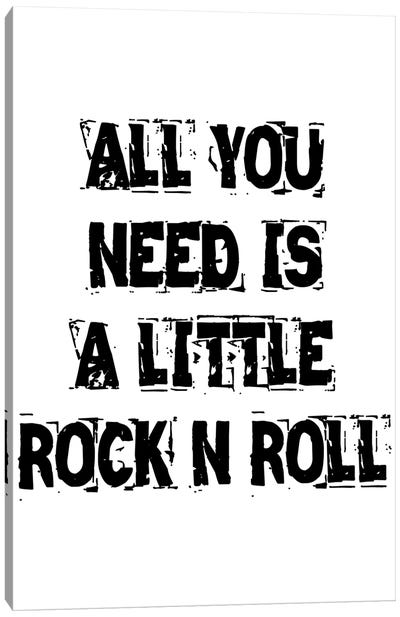 All You Need Is A Little Rock N Roll White Canvas Art Print - Pixy Paper