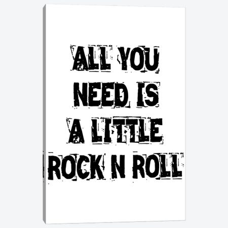 All You Need Is A Little Rock N Roll White Canvas Print #PXY602} by Pixy Paper Canvas Artwork