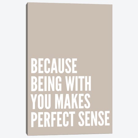 Because Being With You Stone Canvas Print #PXY604} by Pixy Paper Art Print