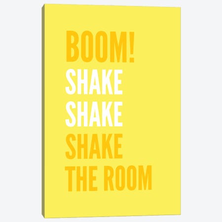 Boom Shake The Room Yellow Canvas Print #PXY607} by Pixy Paper Art Print