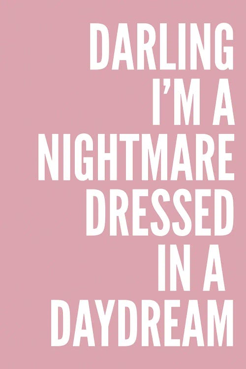 Darling I'm A Nightmare Pink