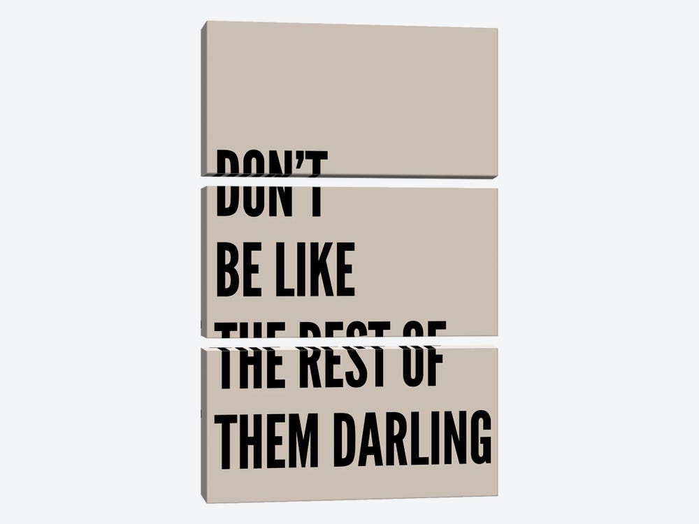 Don't Be Like The Rest Of Them Darling Stone by Pixy Paper 3-piece Canvas Artwork