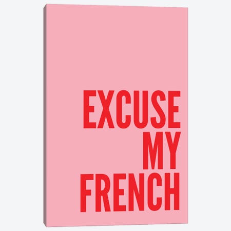 Excuse My French Pink And Red Canvas Print #PXY614} by Pixy Paper Canvas Art