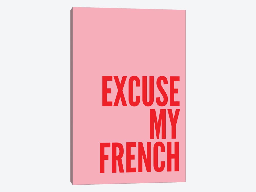 Excuse My French Pink And Red by Pixy Paper 1-piece Art Print