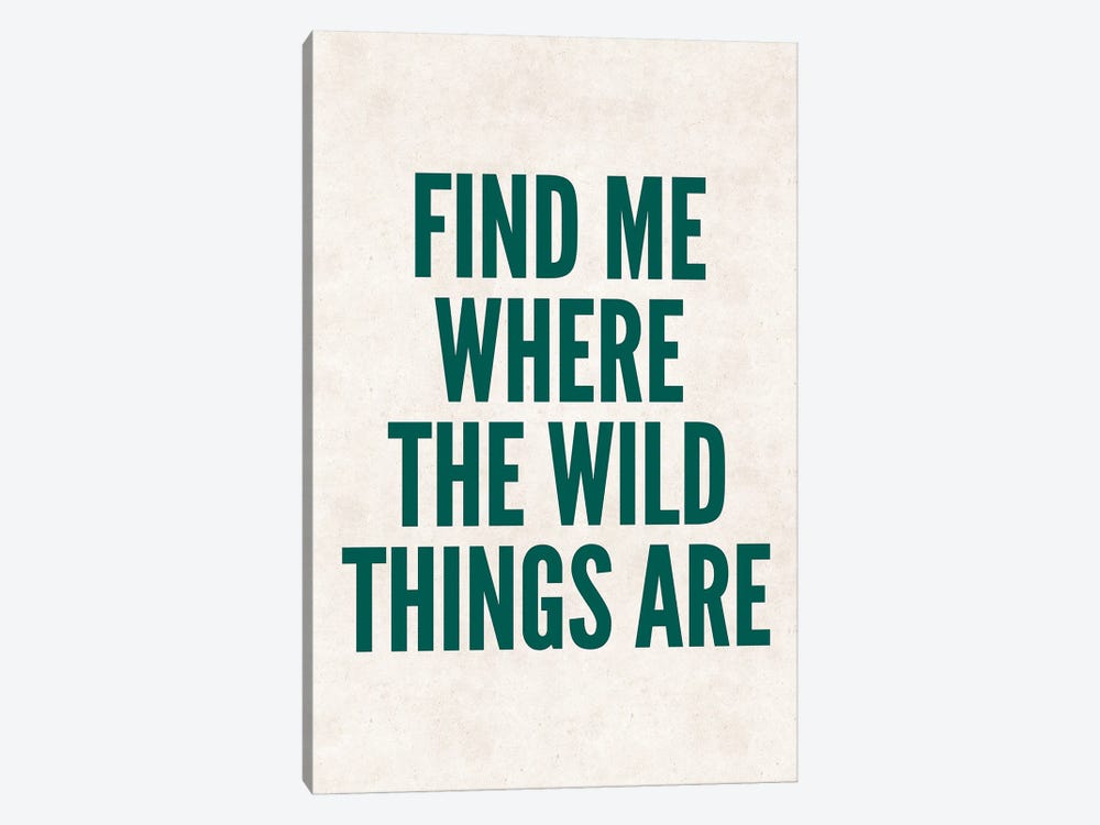 Find Me Where The Wild Things Are Green by Pixy Paper 1-piece Canvas Art Print