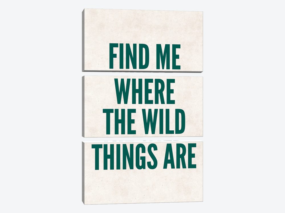 Find Me Where The Wild Things Are Green by Pixy Paper 3-piece Art Print