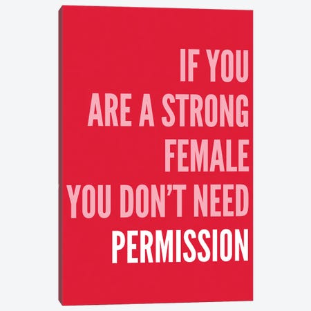 If You Are A Strong Female Red And Pink Canvas Print #PXY634} by Pixy Paper Canvas Art