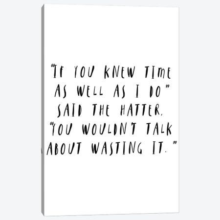 Mad Hatter Quote White Canvas Print #PXY641} by Pixy Paper Canvas Wall Art