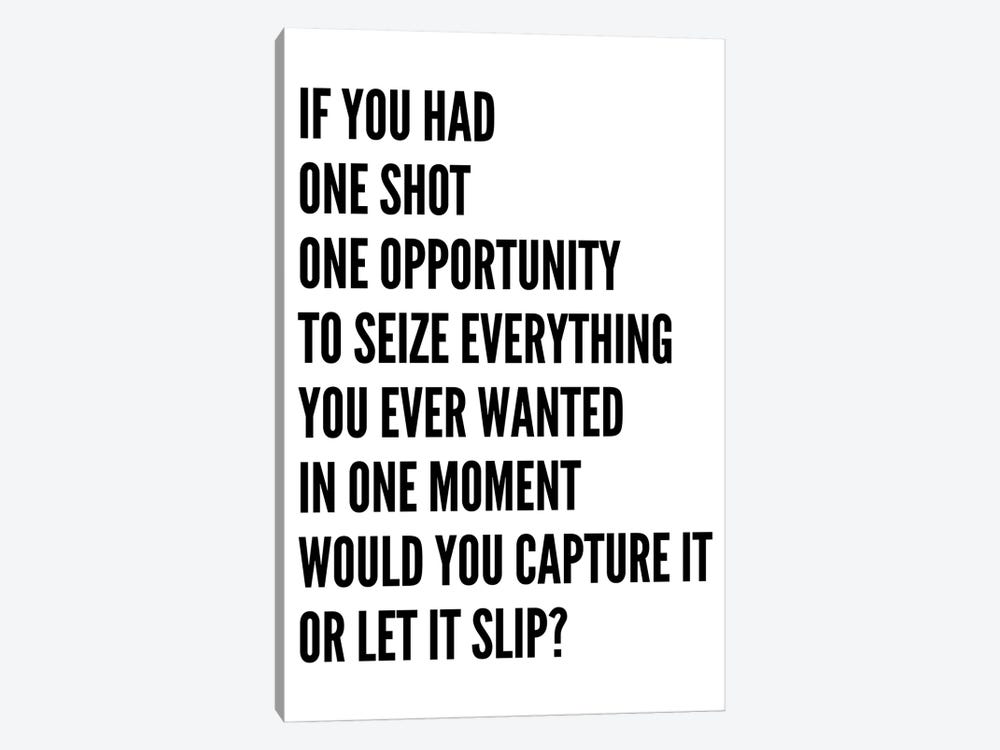 One Shot One Opportunity White by Pixy Paper 1-piece Canvas Art Print