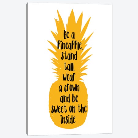 Be A Pineapple Stand Tall Orange Canvas Print #PXY65} by Pixy Paper Art Print