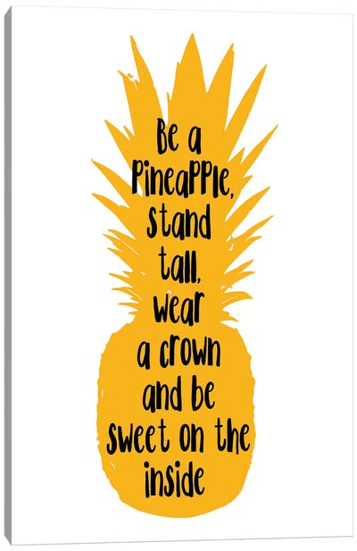 Be A Pineapple Stand Tall Orange Canvas Art Print - Pineapple Art