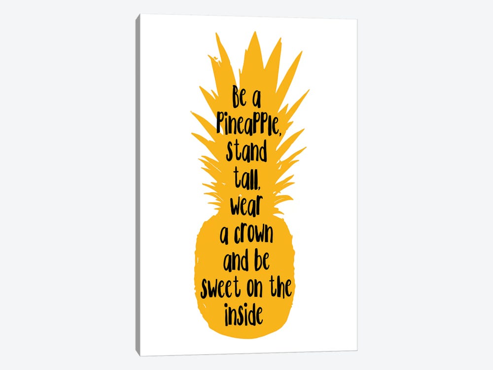 Be A Pineapple Stand Tall Orange by Pixy Paper 1-piece Canvas Print