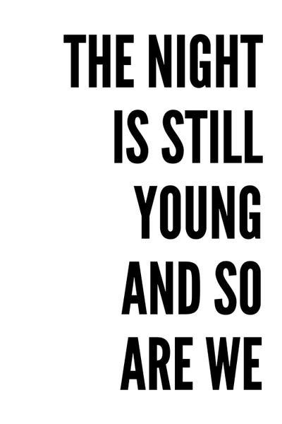 Adventure: The Night Is Still Young White by Pixy Paper