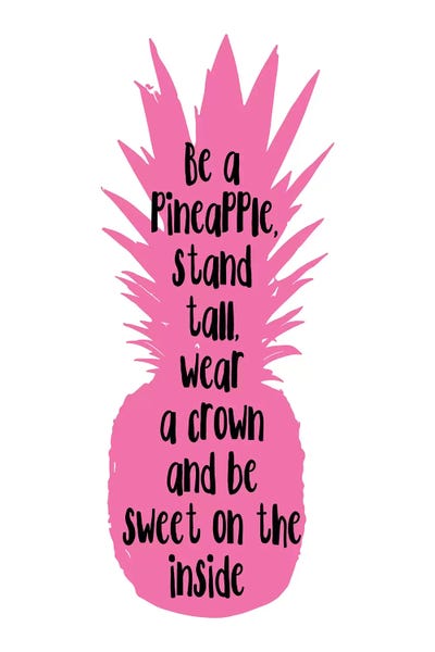 Uniqueness: Be A Pineapple Stand Tall Pink by Pixy Paper