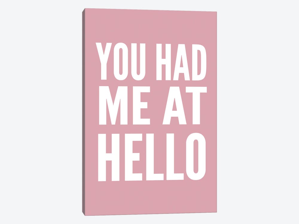 You Had Me At Hello Pink And White by Pixy Paper 1-piece Art Print