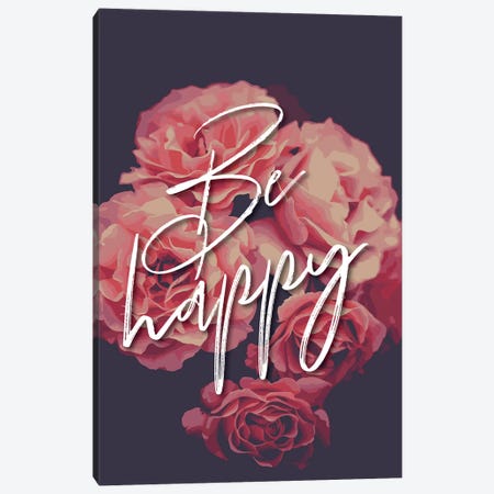 Be Happy Floral Canvas Print #PXY67} by Pixy Paper Art Print