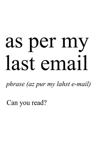 Crude Humor: As Per My Last Email by Pixy Paper