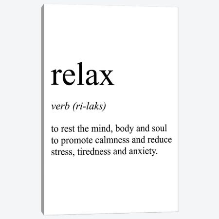 Relax Canvas Print #PXY775} by Pixy Paper Canvas Print