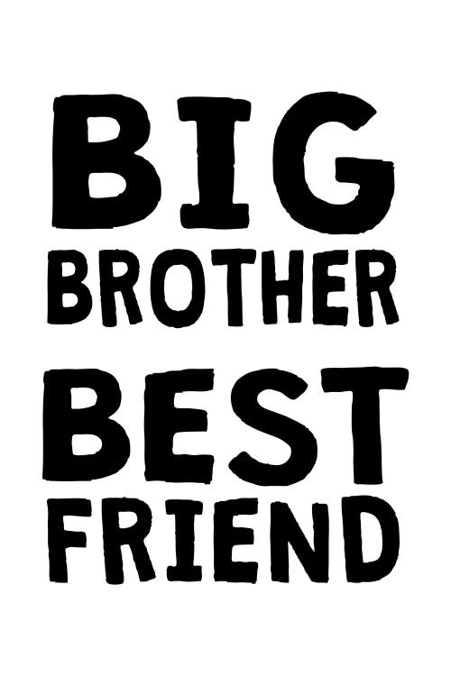 Big Brother Best Friend Black by Pixy Paper wall art