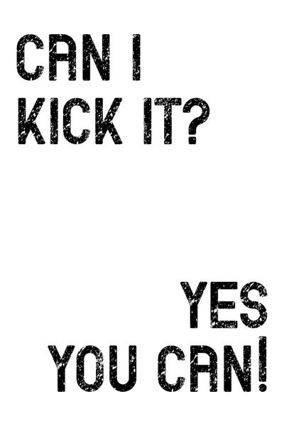 Can I Kick It? by Pixy Paper framed wall art