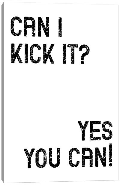 Can I Kick It? Canvas Art Print - Pixy Paper