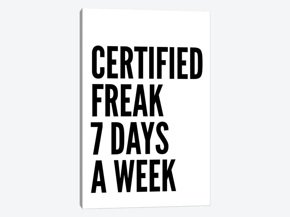 Certified Freak by Pixy Paper 1-piece Canvas Art