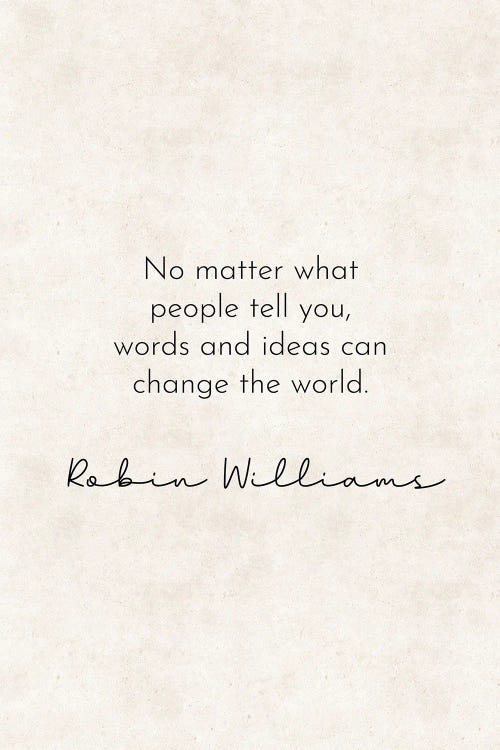 Change The World - Robin Williams Quote