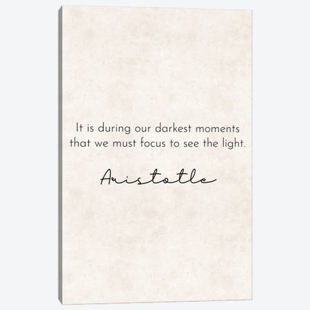 Darkest Moments - Aristotle Quote Canvas Print #PXY796} by Pixy Paper Canvas Art Print