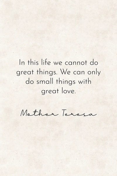 Romantic Bedroom (Love): Do Small Things With Great Love - Mother Teresa Quote by Pixy Paper